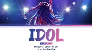 Idol - YOASOBI || Full Lyrics Kan/Rom/Eng • Oshi no Ko OP