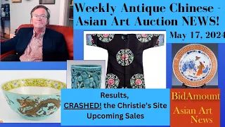 The Christie's CRASH & Weekly Antique  Asian Art Auction News and Results