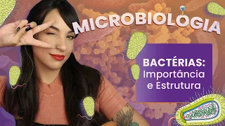 BACTÉRIAS: importância e estrutura | Videoaula | Microbiologia | Flavonoide #2