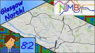 Northern Glasgow! | 1.4 Beta | NIMBY Rails: Building the UK and Ireland! | Episode 82