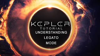 Elements Kepler - Tutorial 08 - Understanding Legato Mode ( strings, choirs and more )