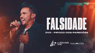 FALSIDADE - Luciano Lins (DVD Pipoco dos Paredões - Ao Vivo)