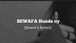 BEWAFA HUNDE NY [Slowed & Reverb]