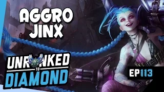 AGGRESSIVE JINX - Unranked to Diamond Ep 113 (League of Legends)