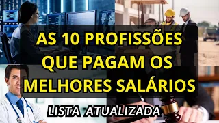 As 10 PROFISSÕES COM OS MELHORES SALÁRIOS NO BRASIL!