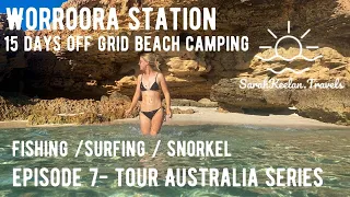 EP7 TRIP AROUND AUSTRALIA / WORROORA STATION / BEACH CAMPING / SURFING / FISHING / SNORKEL / OFFGRID