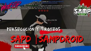 PATRULLAJES EN SAMPDROID ||  TIROTEOS || PERSECUCIONES | #2 - GTA SA ROLEPLAY ANDROID/PC