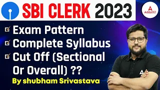 SBI CLERK 2023 l SBI Clerk Syllabus, Exam Pattern, Previous Year Cut Off