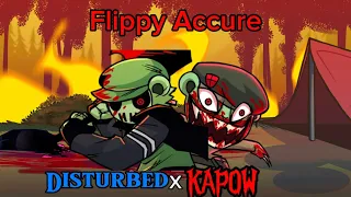 Flippy Accure Mashup [Disturbed X KAPOW]