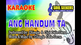 ANG HANDUM TA by Ghiegie & Gigi (KARAOKE)