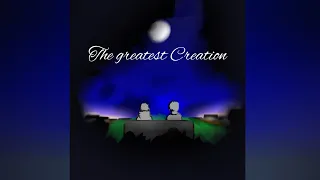The Greatest Creation | animated short film