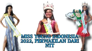#fyi MISS YOUNG INDONESIA  2022 BERASAL DARI NTT.