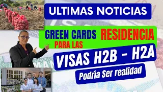 BREAKING News! Residencia Americana para Visas H2B y H2A Trabajadores Extranjeros USA 🇺🇸?