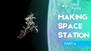 Kerbal Space Program Making Space Station Part 4 || proYT Gaming