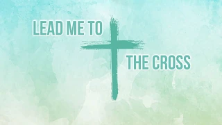 Lead me to the cross - Acoustic Cover with Lyrics