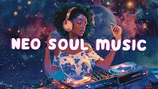 Neo soul music | Soul songs bring your soul to the universe - Chill soul rnb playlist