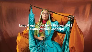 Lady Gaga - ScheiBe (Coachella Festival 2021) [Studio Version Concept]