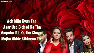 Fitoor OST Lyrics - Wo Mila Kyun Tha | Shani Arshad & Aima Baig | Faysal Qureshi, Hiba , Wahaj Ali