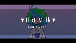 ◇ Hot Milk ◇ [Earth-Chan]