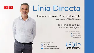 Línia Directa amb Andrés Labella, portaveu d’E2031/Junts - 15 de maig de 2024