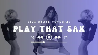 Learn "Play That Sax" in 6 Minutes [Sax, Fleur East] Line Dance Tutorial