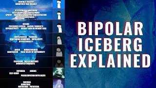 The Bipolar Iceberg Explained