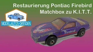 #81 Pontiac Firebird K.I.T.T. von Matchbox Custom restoration restaurieren Kommentar auf deutsch