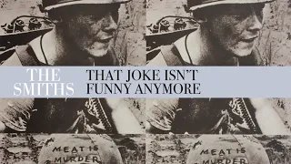 The Smiths - That Joke Isn't Funny Anymore (Official Audio)