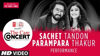 The Care Concert - Sachet Tandon & Parampara Thakur | PM CARES FUND | T-Series | Red FM