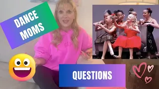 Your Dance Moms questions! 💜