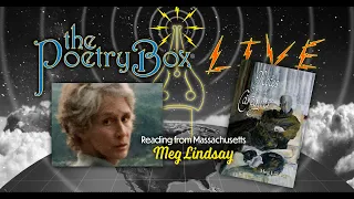 Meg Lindsay -- The Poetry Box LIVE, July 10, 2021