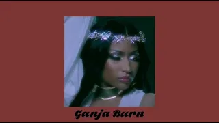 nicki minaj - ganja burn (slowed)༄