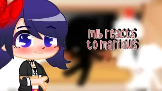 Mlb reacts to Marinette's Aus || Gacha Club || (Not Original)