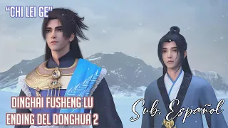 Chì lēi gē (敕勒歌) [Dinghai Fusheng Lu / Dinghai Fusheng Rercods DONGHUA ENDING 2] ||Sub Español