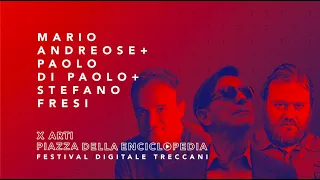 Mario Andreose, Paolo Di Paolo e Stefano Fresi | Piazza della Enciclopedia