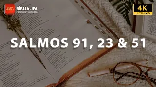 SALMO 91, 23 E 51 | SEM FUNDO MUSICAL 🔇 - Bíblia JFA Offline