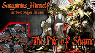 Sanguinius_Himself - Pile of Shame