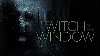 The Witch in the Window 2018 Trailer movie ᴴᴰ