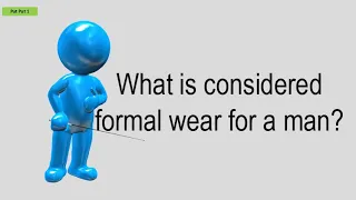 What Is Considered Formal Wear For A Man?