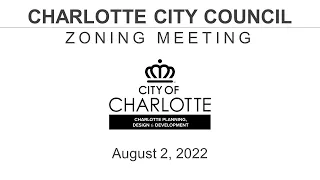 City of Charlotte August 2, 2022 Zoning Committee Meeting