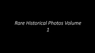 Rare Historical Photos Volume 1