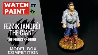 Model Box - Painting Fezzik (Andre), the Giant - The Princess Bride - Tales Competition