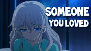 Nightcore - Someone You Loved - (Lyics)