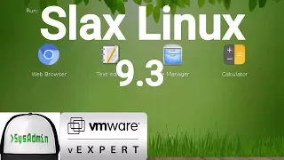 How to Run Slax Linux 9.3 + Review on VMware Workstation [2018]