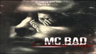Mc Bad - Открой глаза (DJ StaniSlav House Prod.)