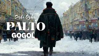 PALTO - GOGOL (Sesli Öykü)