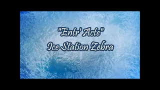 Ice Station Zebra - "Entr' Acte"