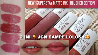 MAYBELLINE SUPERSTAY MATTE INK BLUSHED EDITION Swatches & Review | 365 Enthusiast🥰 | Maria Soelisty