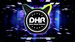 Sigala - Easy Love (Damage Remix) - DHR