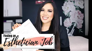 HOW TO FIND AN ESTHETICIAN JOB | RESUME BUILDING | BECOMING A BETTER CANDIDATE